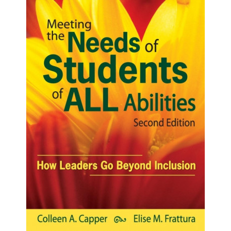Meeting the Needs of Students of ALL Abilities: How Leaders Go Beyond Inclusion