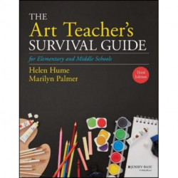 The Art Teacher's Survival Guide for Elementary and Middle Schools