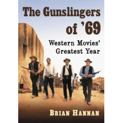 The Gunslingers of '69: Western Movies' Greatest Year