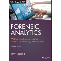Forensic Analytics: Methods and Techniques for Forensic Accounting Investigations