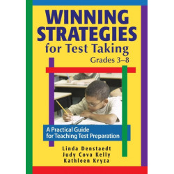 Winning Strategies for Test Taking, Grades 3-8: A Practical Guide for Teaching Test Preparation
