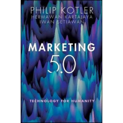 Marketing 5.0: Technology for Humanity