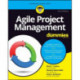 Agile Project Management For Dummies