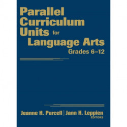Parallel Curriculum Units for Language Arts, Grades 6-12