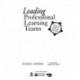 Leading Professional Learning Teams: A Start-Up Guide for Improving Instruction