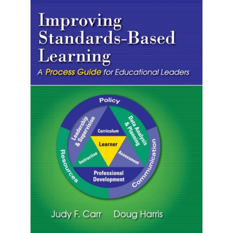 Improving Standards-Based Learning: A Process Guide for Educational Leaders