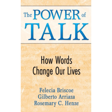 The Power of Talk: How Words Change Our Lives