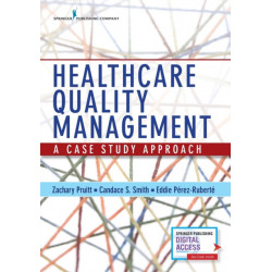Healthcare Quality Management: A Case Study Approach