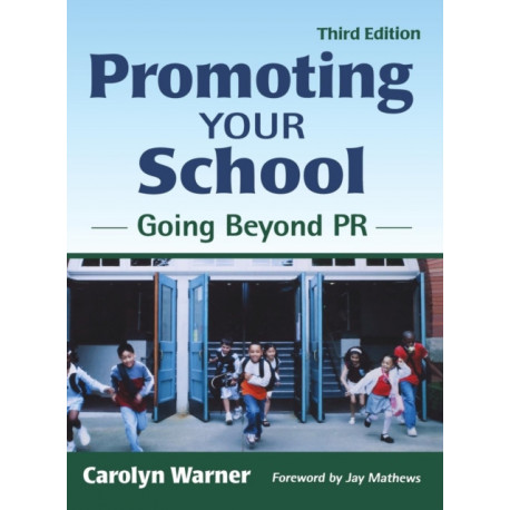 Promoting Your School: Going Beyond PR