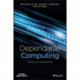 Dependable Computing: Design and Assessment