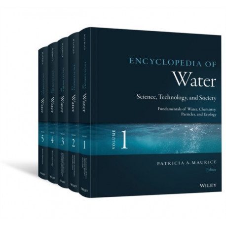 Encyclopedia of Water, 5 Volume Set: Science, Technology, and Society