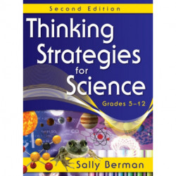 Thinking Strategies for Science, Grades 5-12