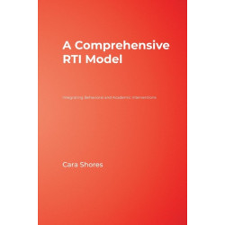 A Comprehensive RTI Model: Integrating Behavioral and Academic Interventions