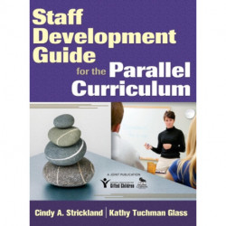 Staff Development Guide for the Parallel Curriculum