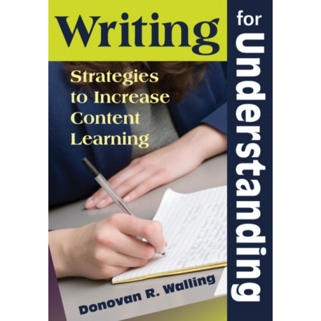 Writing for Understanding: Strategies to Increase Content Learning