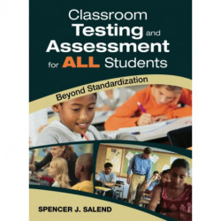 Classroom Testing and Assessment for ALL Students: Beyond Standardization