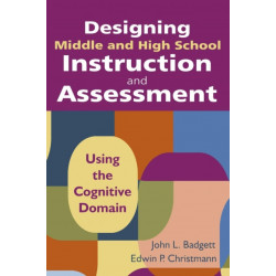Designing Middle and High School Instruction and Assessment: Using the Cognitive Domain