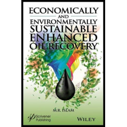 Economically and Environmentally Sustainable Enhanced Oil Recovery