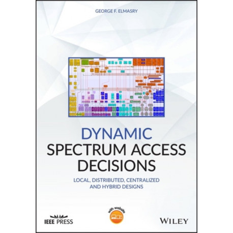 Dynamic Spectrum Access Decisions: Local, Distributed, Centralized, and Hybrid Designs