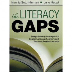The Literacy Gaps: Bridge-Building Strategies for English Language Learners and Standard English Learners