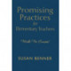 Promising Practices for Elementary Teachers: Make No Excuses!