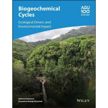Biogeochemical Cycles: Ecological Drivers and Environmental Impact