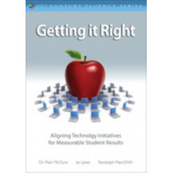 Getting It Right: Aligning Technology Initiatives for Measurable Student Results