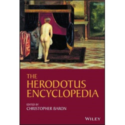 The Herodotus Encyclopedia, 3 Volume Set: 3 Volume Set