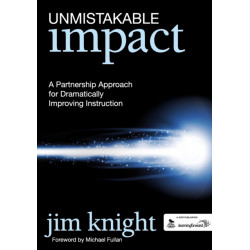 Unmistakable Impact: A Partnership Approach for Dramatically Improving Instruction