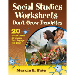 Social Studies Worksheets Don't Grow Dendrites: 20 Instructional Strategies That Engage the Brain