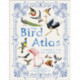 The Bird Atlas: A Pictorial Guide to the World's Birdlife