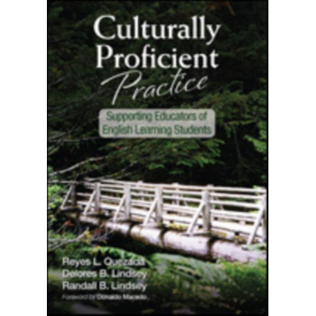 Culturally Proficient Practice: Supporting Educators of English Learning Students