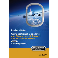 Computational Modelling and Simulation of Aircraft and the Environment, Volume 2: Aircraft Dynamics