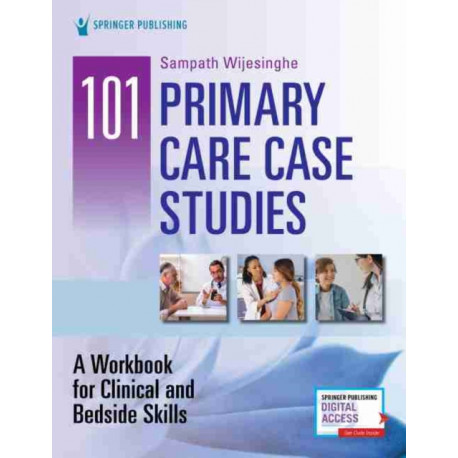 101 Primary Care Case Studies: A Workbook for Clinical and Bedside Skills