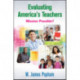 Evaluating America’s Teachers: Mission Possible?
