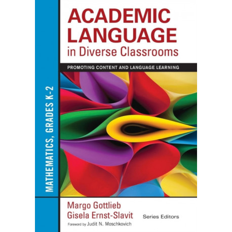 Academic Language in Diverse Classrooms: Mathematics, Grades K–2: Promoting Content and Language Learning