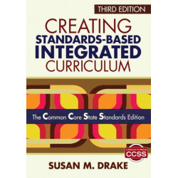 Creating Standards-Based Integrated Curriculum: The Common Core State Standards Edition