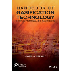 Handbook of Gasification Technology: Science, Processes, and Applications