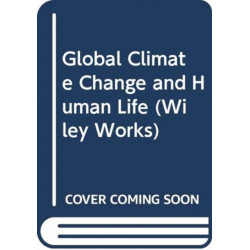 Global Climate Change and Human Life: An Introduction