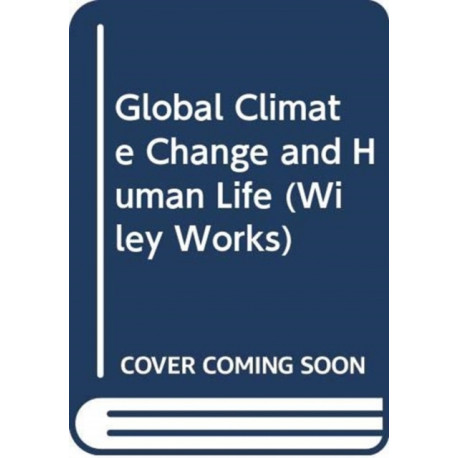Global Climate Change and Human Life: An Introduction