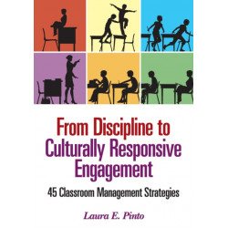 From Discipline to Culturally Responsive Engagement: 45 Classroom Management Strategies