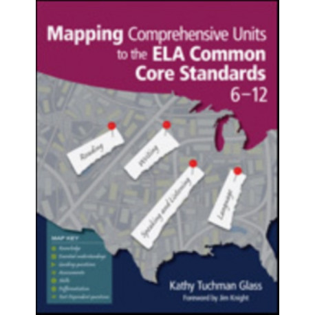 Mapping Comprehensive Units to the ELA Common Core Standards, 6–12