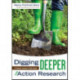 Digging Deeper Into Action Research: A Teacher Inquirer's Field Guide