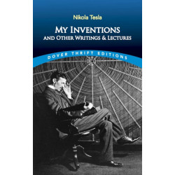 My Inventions and Other Writings and Lectures