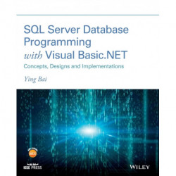 SQL Server Database Programming with Visual Basic.NET: Concepts, Designs and Implementations