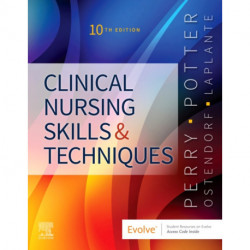 Clinical Nursing Skills and Techniques