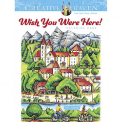 Creative Haven Wish You Were Here! Coloring Book
