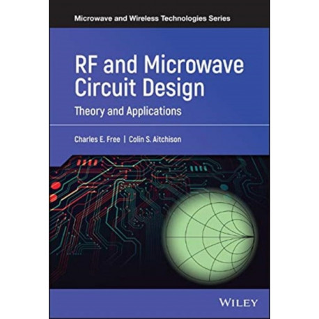 RF and Microwave Circuit Design: Theory and Applications