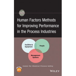 Human Factors Methods for Improving Performance in the Process Industries