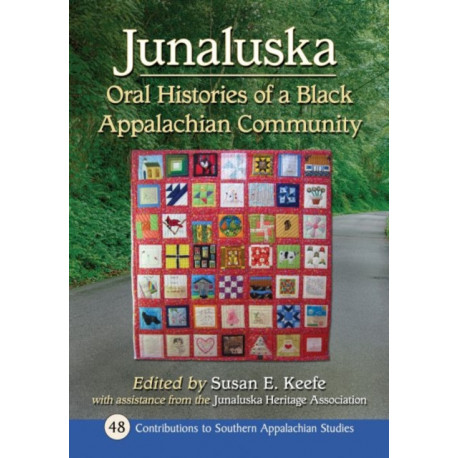 Junaluska: Oral Histories of a Black Appalachian Community